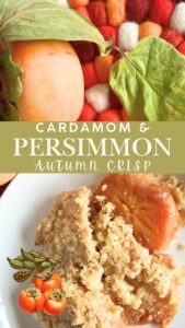 How to Make Cardamom Persimmon Crisp