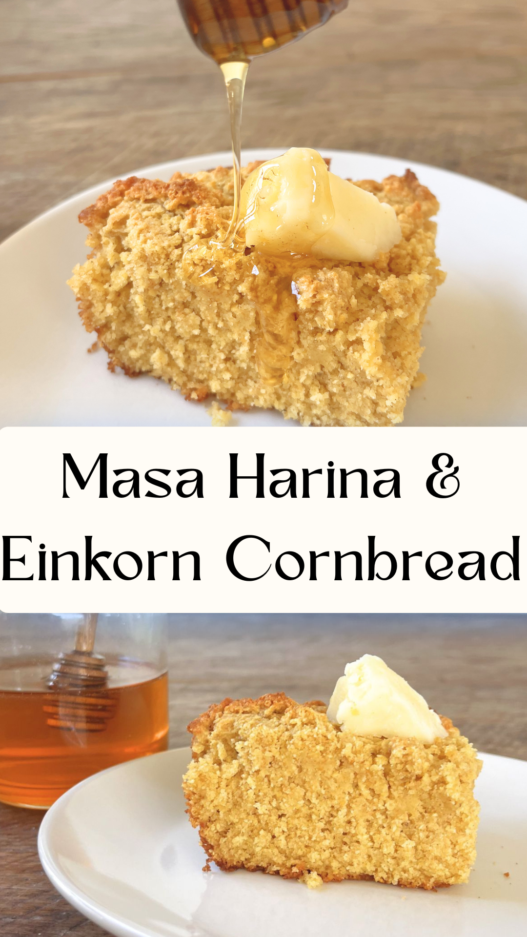Masa Harina & Einkorn Cornbread Recipe